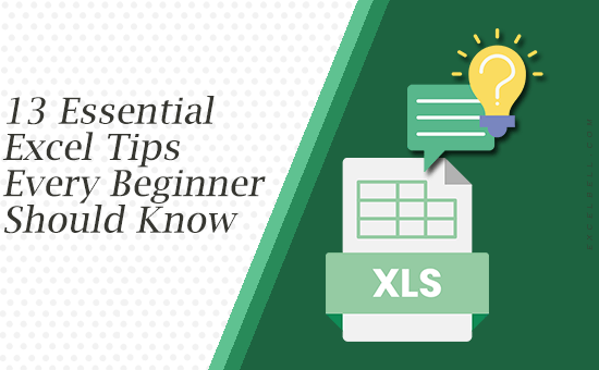 13 Essential Excel Tips Every Beginner Should Know (From My Personal Experience)