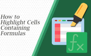 How to Highlight Cells Containing Formulas in Excel - Excel Bell