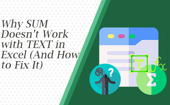 Why SUM Doesn’t Work with TEXT in Excel